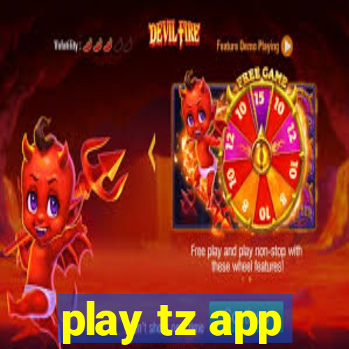 play tz app